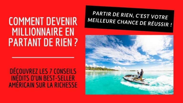 Comment Devenir Millionnaire En Partant De Rien ? - Abondance & Liberté